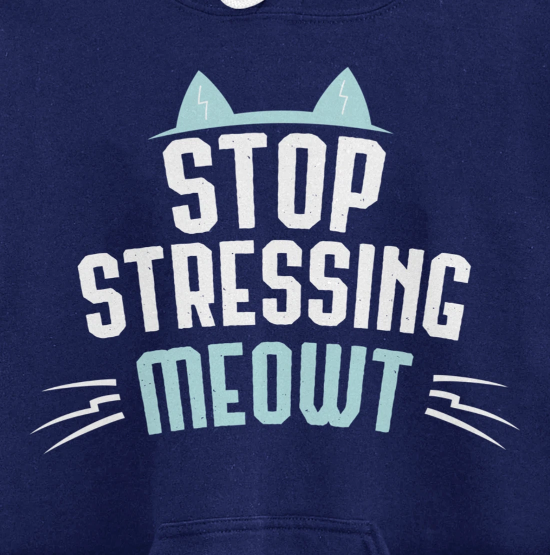 Cute Graphic Stop Stressing Meowt Pullover Hoodie
