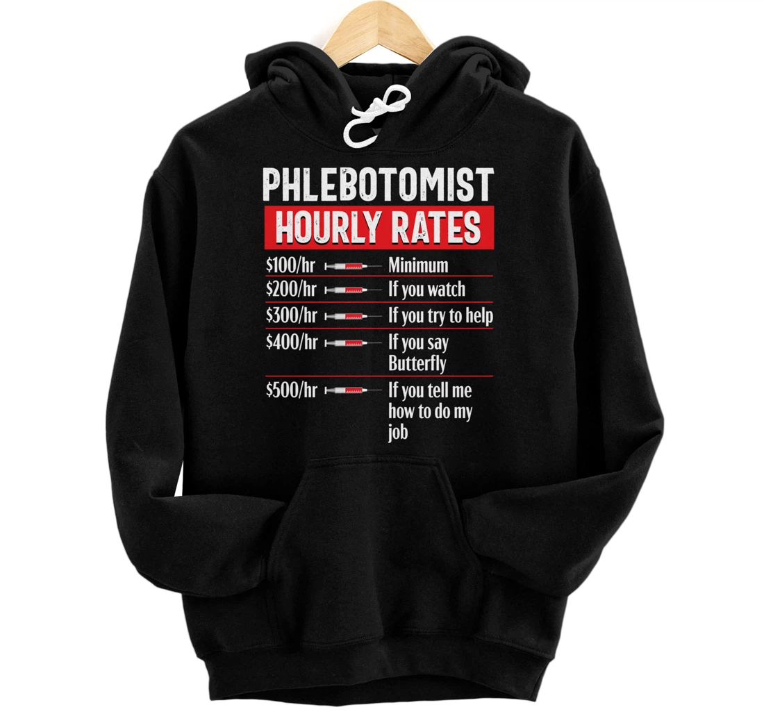 Phlebotomy Technician Phlebotomist Funny Medical Nurse Gift Pullover Hoodie