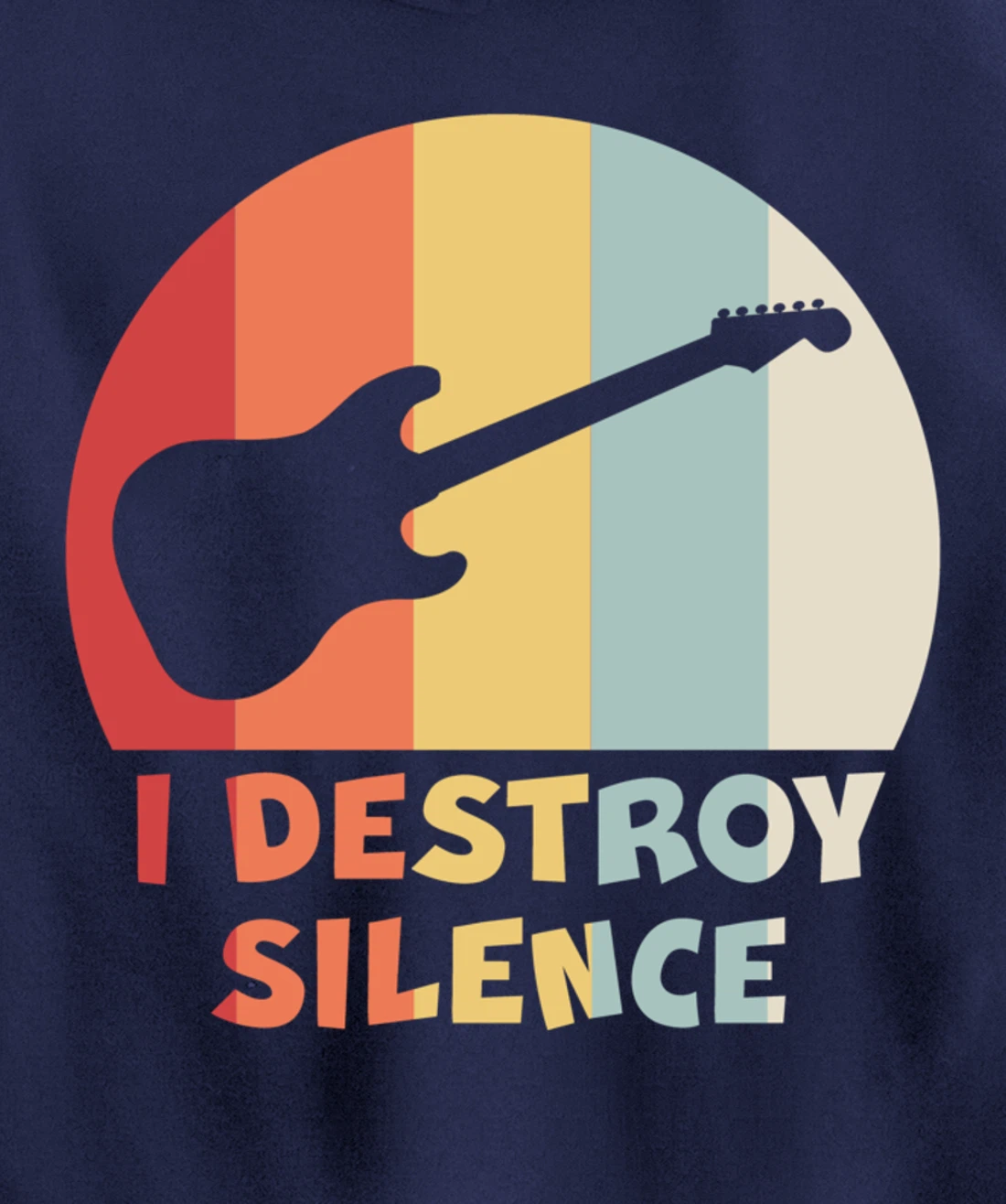 Funny Guitar Player I DESTROY SILENCE Guitarist Gift Pullover Hoodie