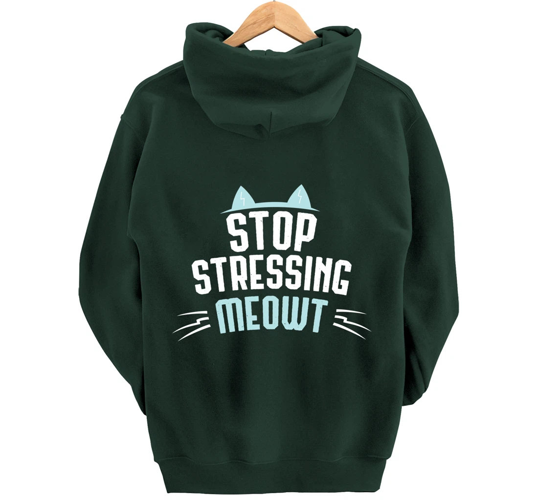 Cute Graphic Stop Stressing Meowt Pullover Hoodie