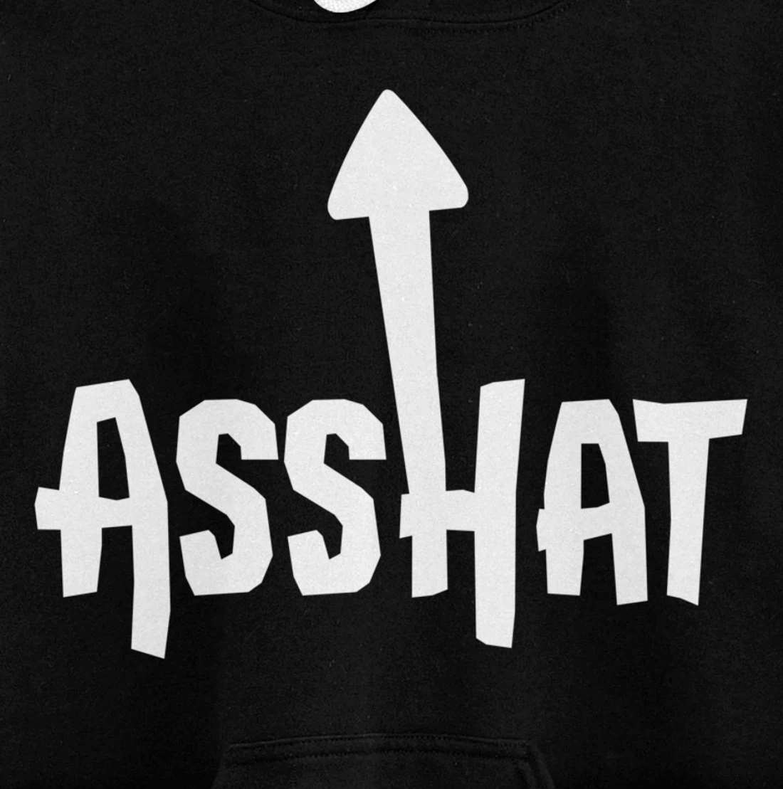 Asshat T Shirt | Self Deprecating Ass Hat Arrow Up Tee Pullover Hoodie