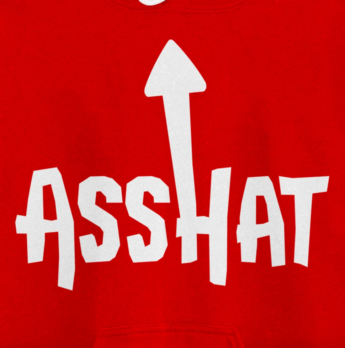 Asshat T Shirt | Self Deprecating Ass Hat Arrow Up Tee Pullover Hoodie