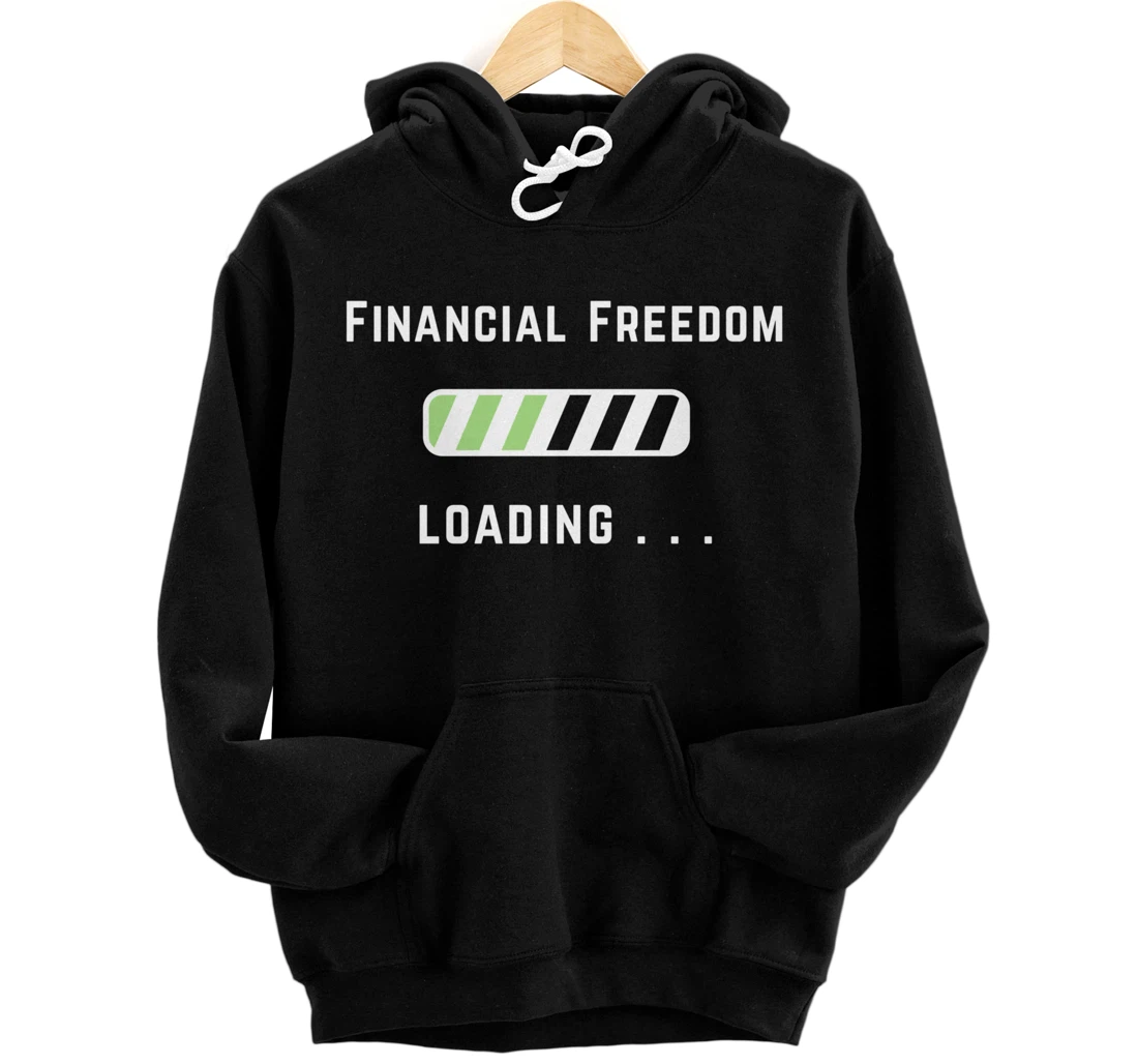 Freedom Loading Finance Dividend Stock Shares Pullover Hoodie