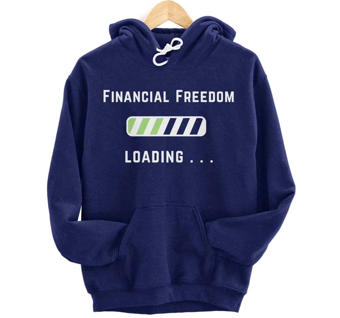 Freedom Loading Finance Dividend Stock Shares Pullover Hoodie