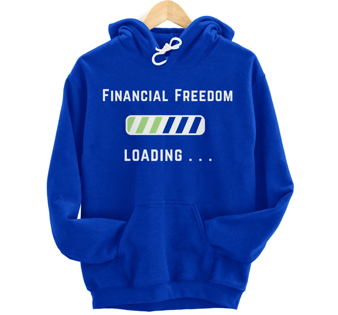 Freedom Loading Finance Dividend Stock Shares Pullover Hoodie