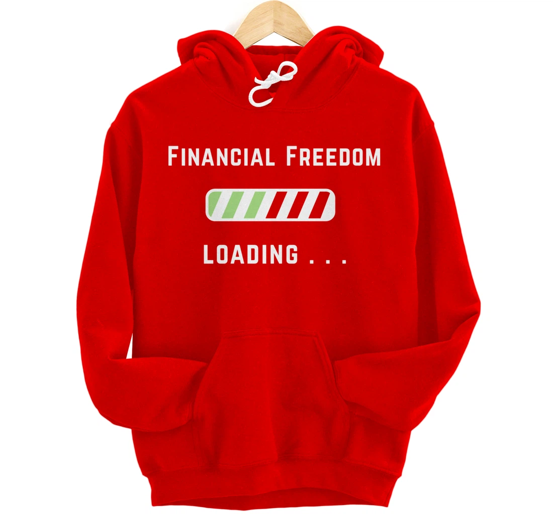 Freedom Loading Finance Dividend Stock Shares Pullover Hoodie