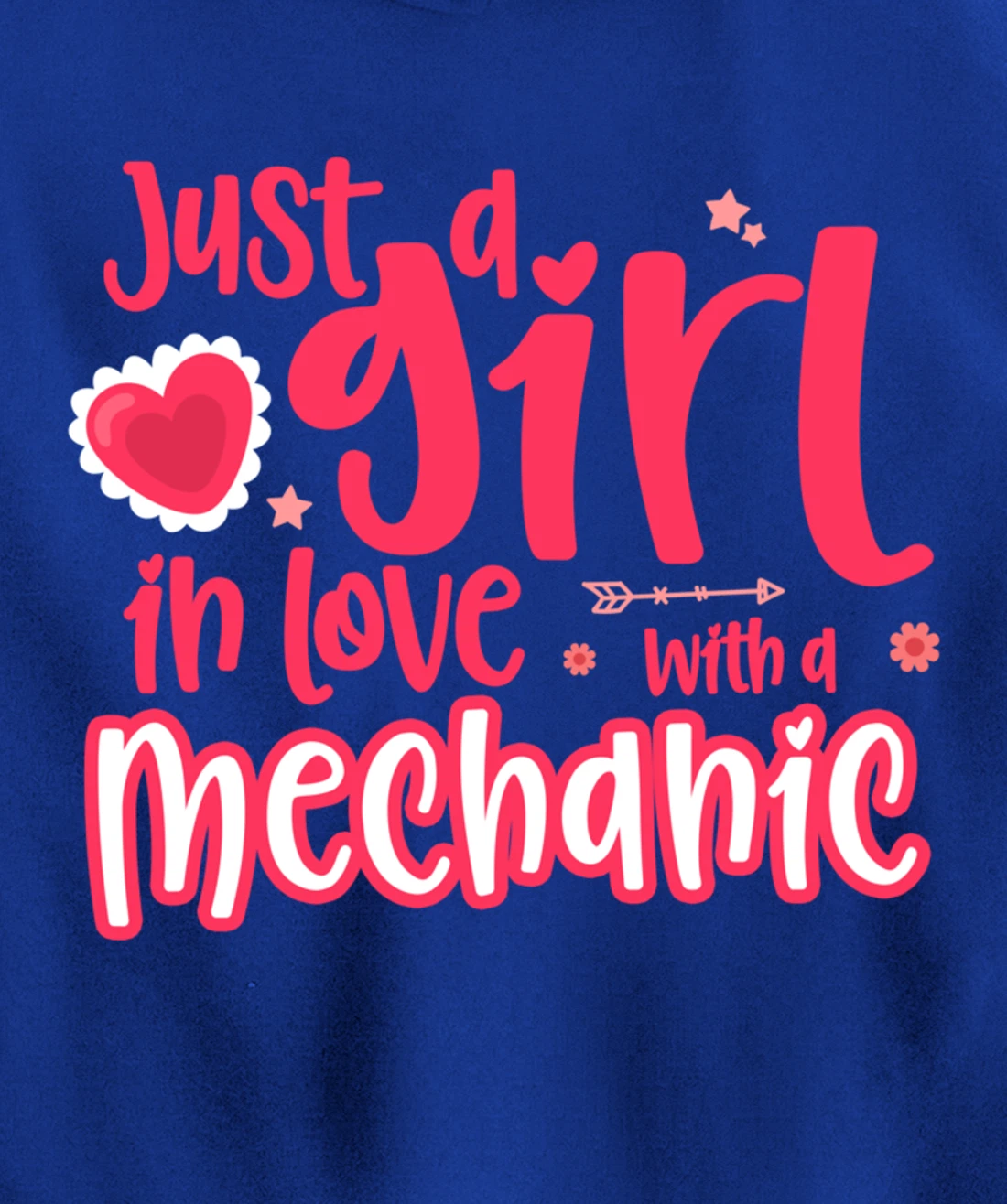 Just a Girl in Love with a Mechanic Pullover Hoodie
