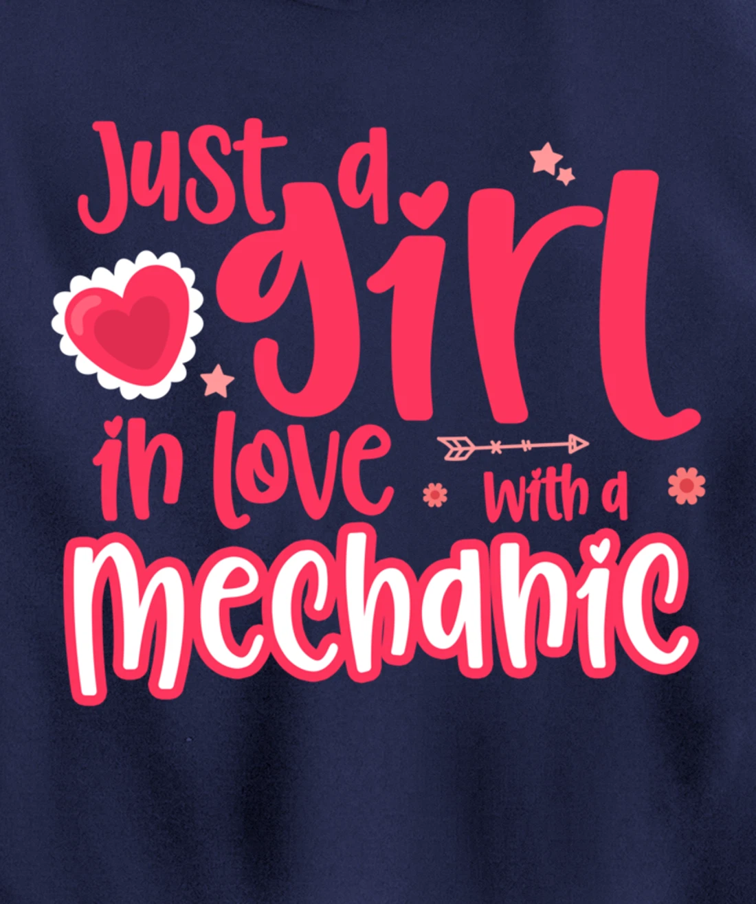 Just a Girl in Love with a Mechanic Pullover Hoodie