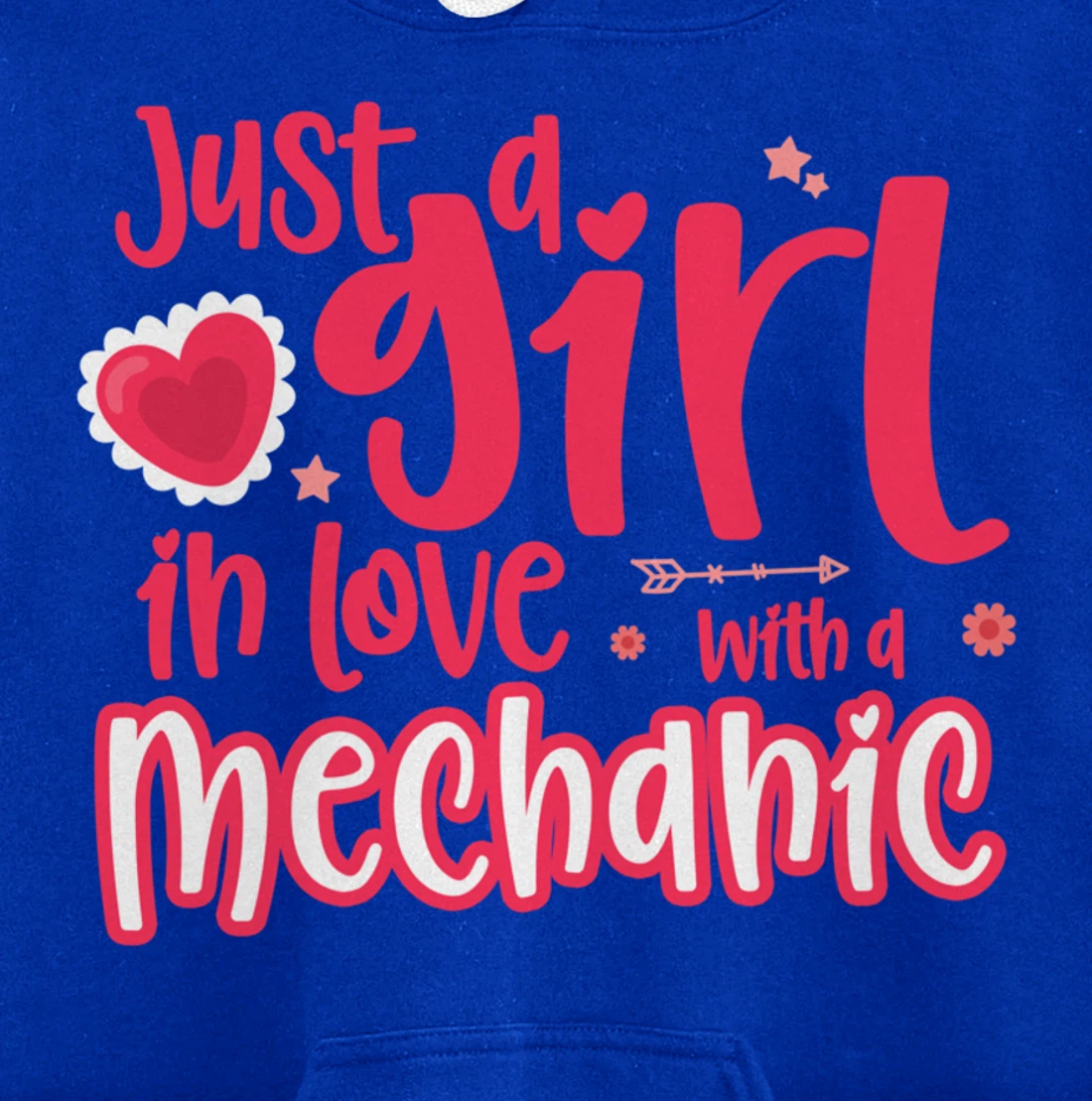 Just a Girl in Love with a Mechanic Pullover Hoodie