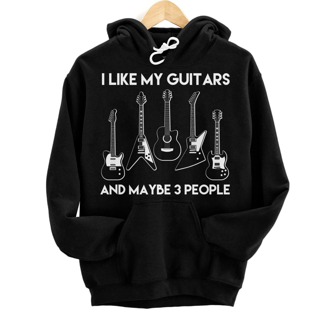 I Like Guitars and Maybe 3 People / Funny Vintage Guitar Pullover Hoodie