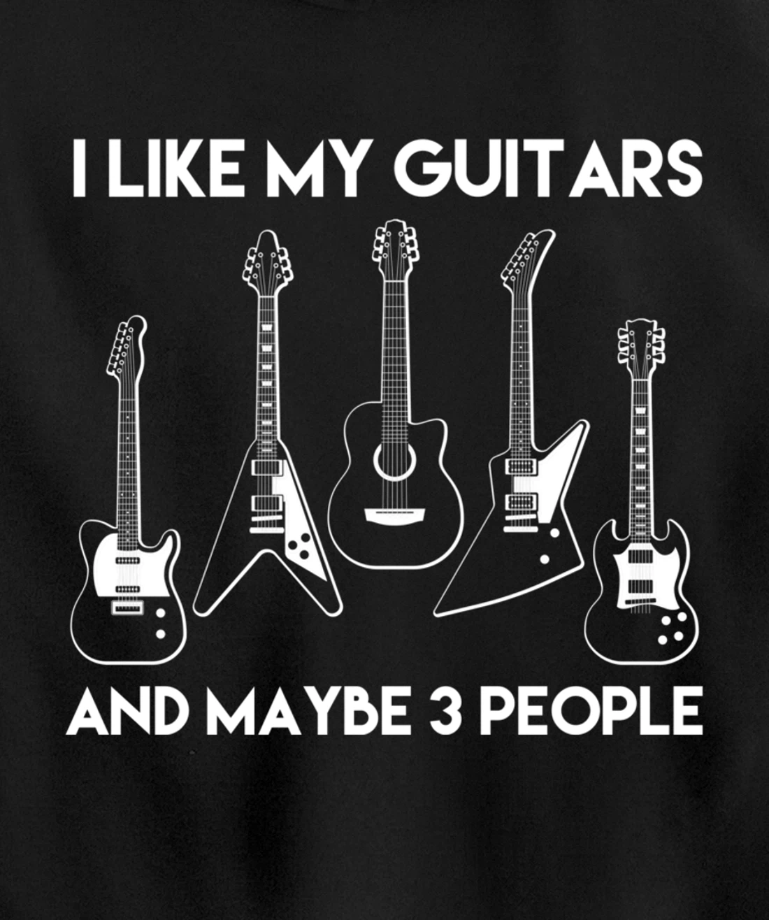 I Like Guitars and Maybe 3 People / Funny Vintage Guitar Pullover Hoodie