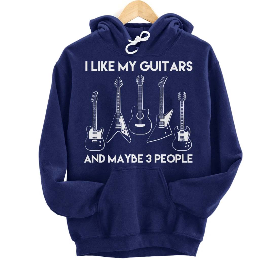 I Like Guitars and Maybe 3 People / Funny Vintage Guitar Pullover Hoodie