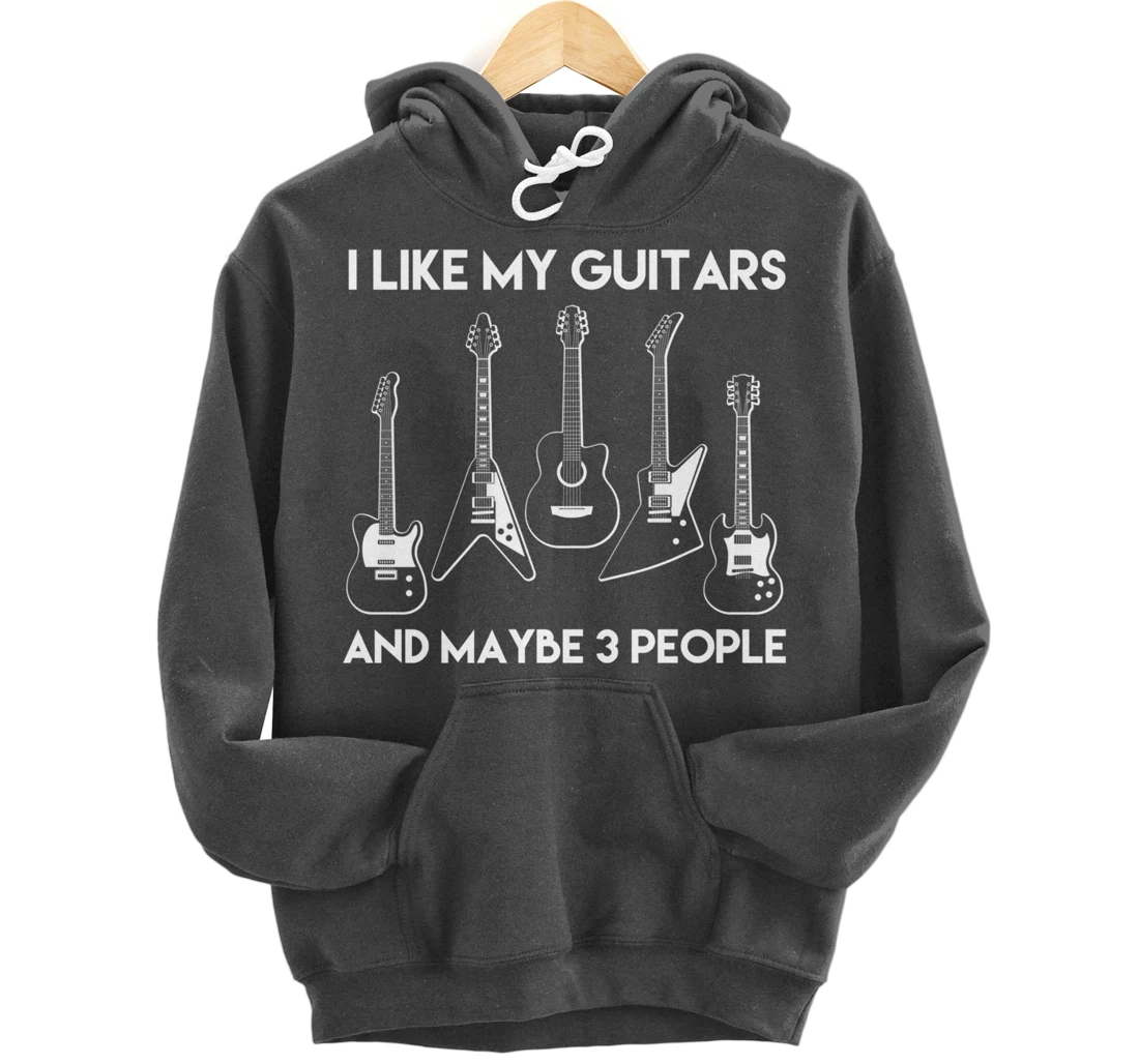 I Like Guitars and Maybe 3 People / Funny Vintage Guitar Pullover Hoodie