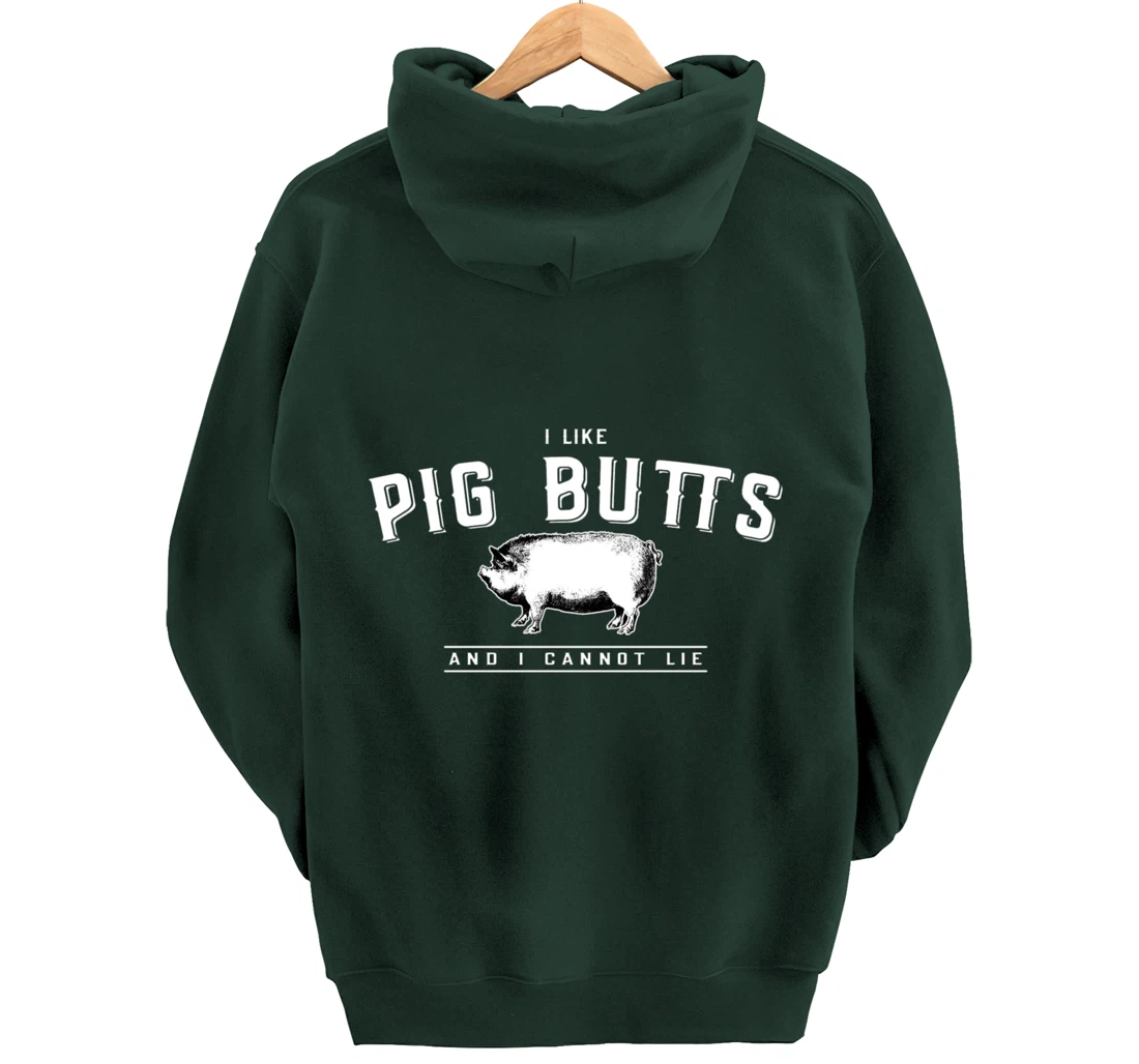 I Like Pig Butts And I Cannot Lie- Funny Pig Lover BBQ Gift Pullover Hoodie