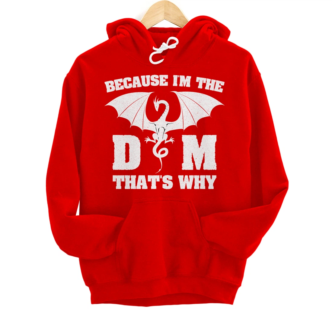 Because I'm The DM Funny Dungeon Eye RPG Dice Dragon Gift Pullover Hoodie