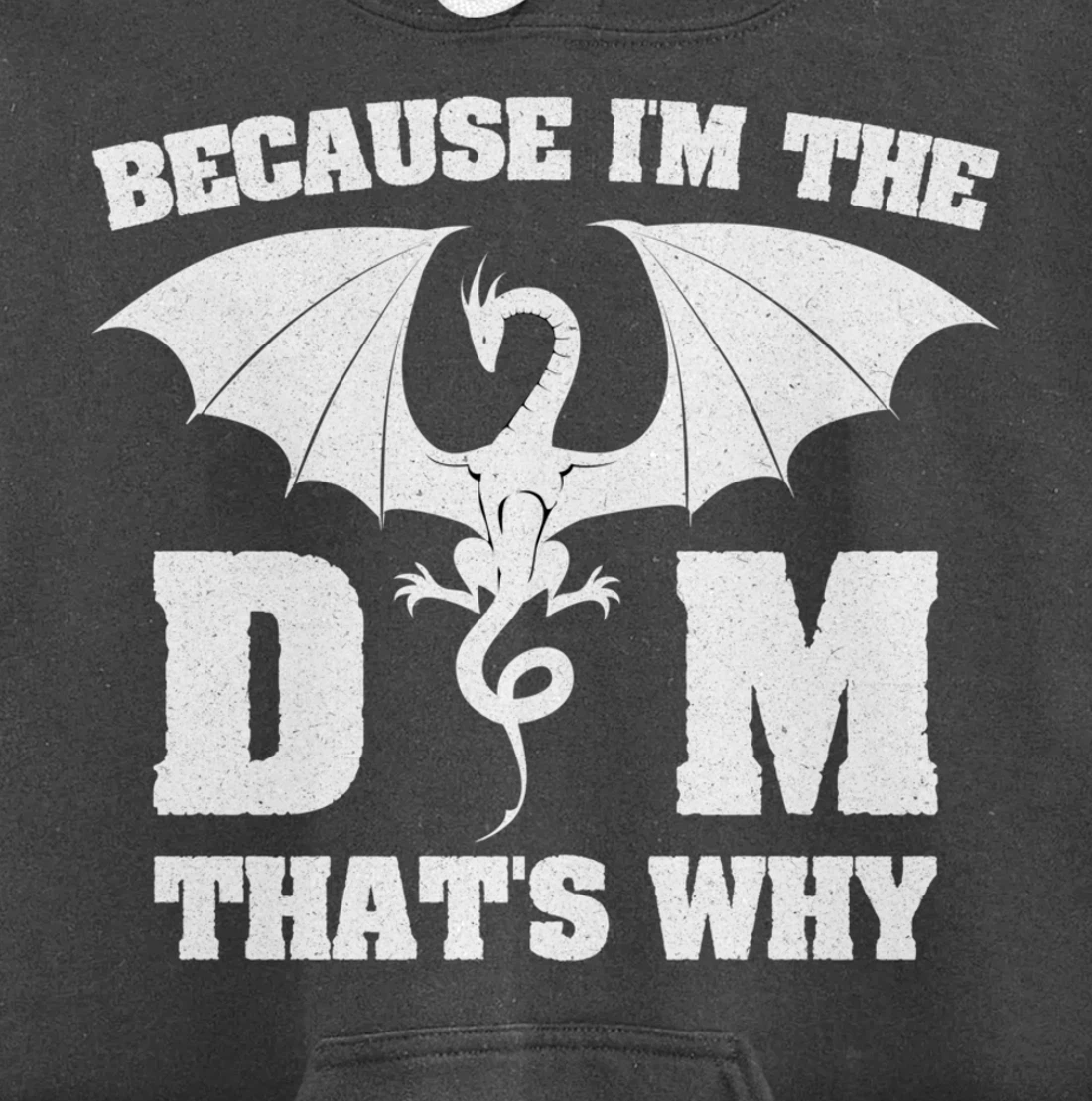 Because I'm The DM Funny Dungeon Eye RPG Dice Dragon Gift Pullover Hoodie