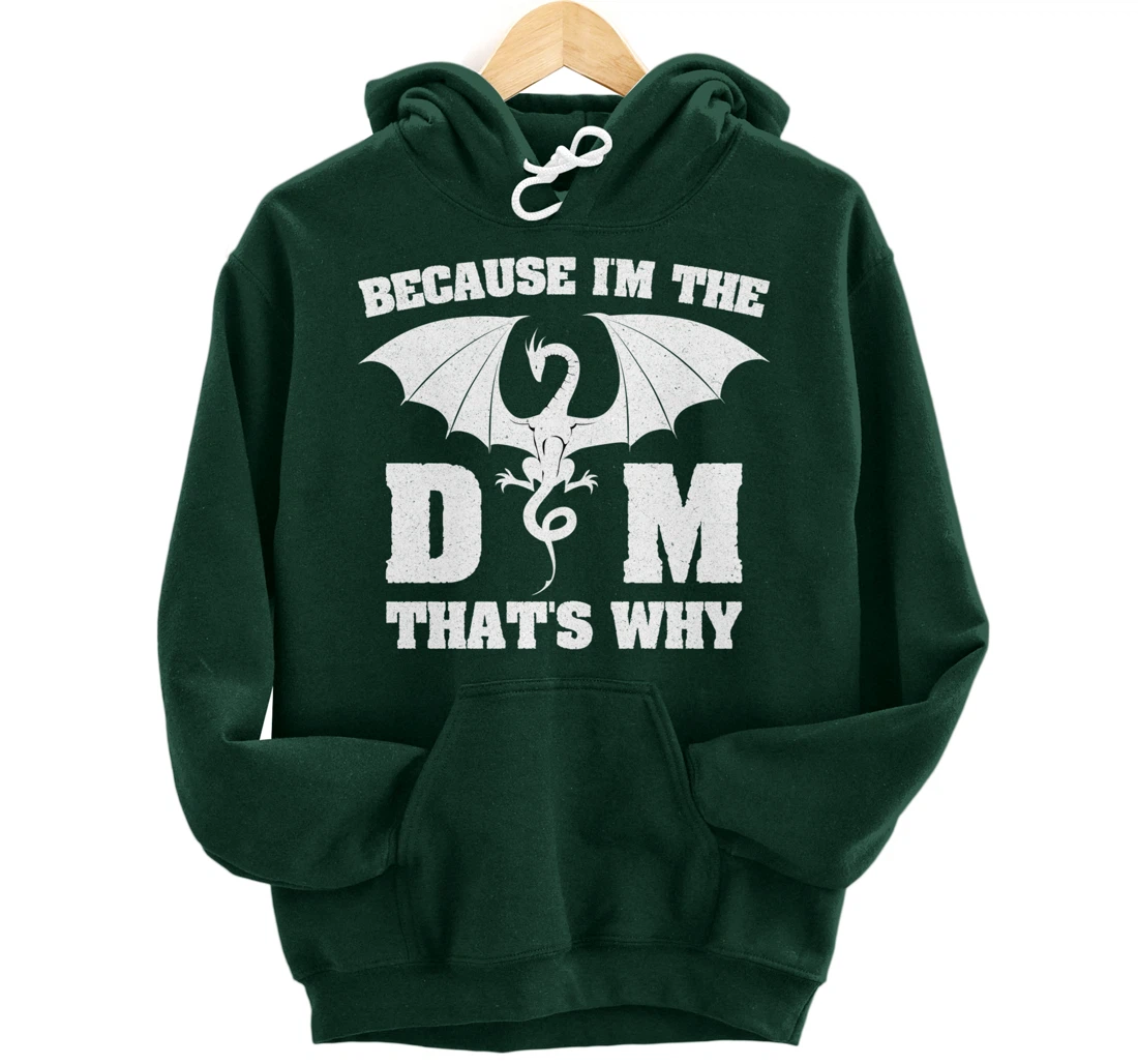 Because I'm The DM Funny Dungeon Eye RPG Dice Dragon Gift Pullover Hoodie