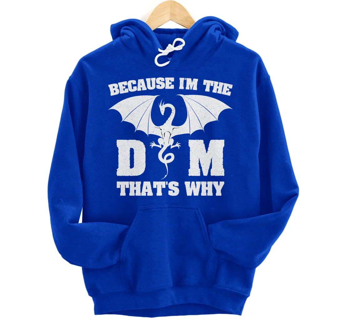 Because I'm The DM Funny Dungeon Eye RPG Dice Dragon Gift Pullover Hoodie