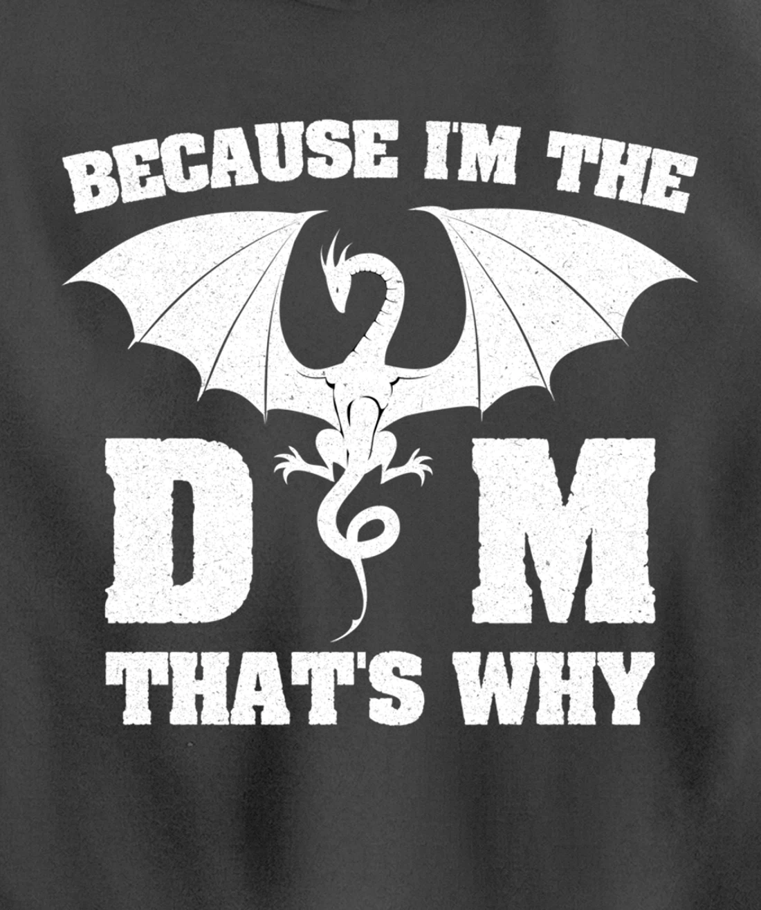 Because I'm The DM Funny Dungeon Eye RPG Dice Dragon Gift Pullover Hoodie