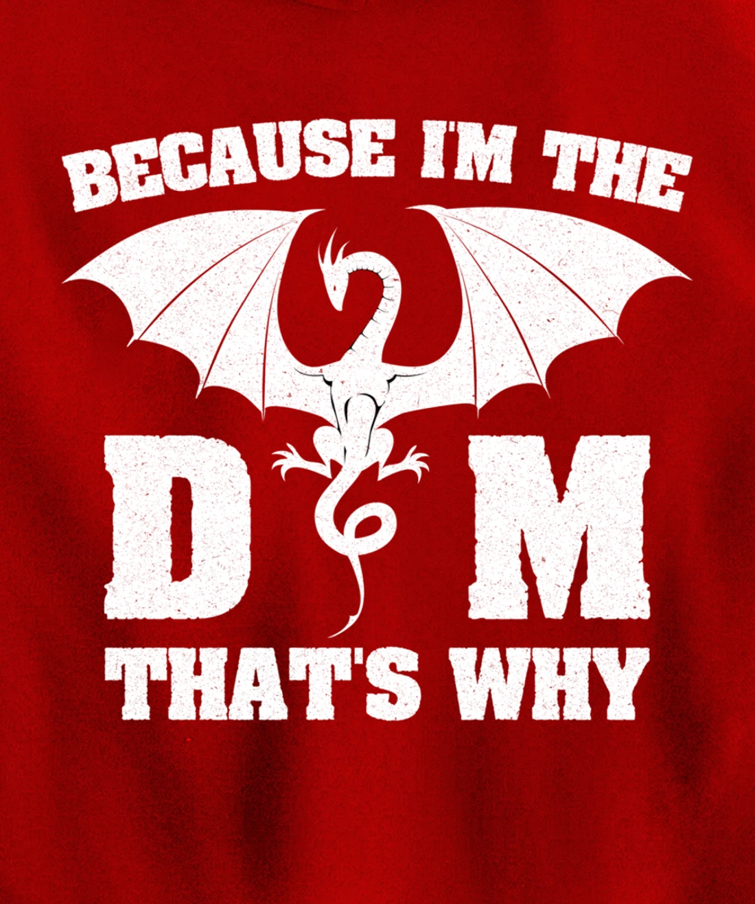 Because I'm The DM Funny Dungeon Eye RPG Dice Dragon Gift Pullover Hoodie