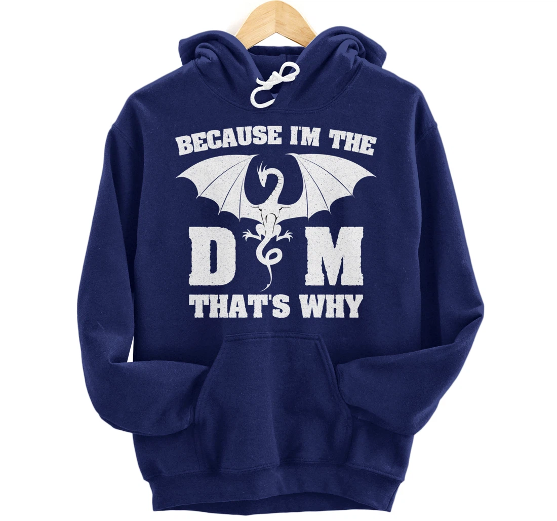 Because I'm The DM Funny Dungeon Eye RPG Dice Dragon Gift Pullover Hoodie