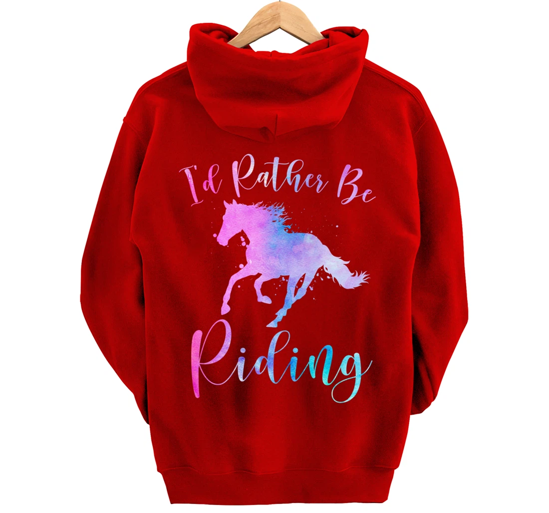Horse Lover Gift I'D RATHER BE RIDING Equestrian Women Girls Pullover Hoodie