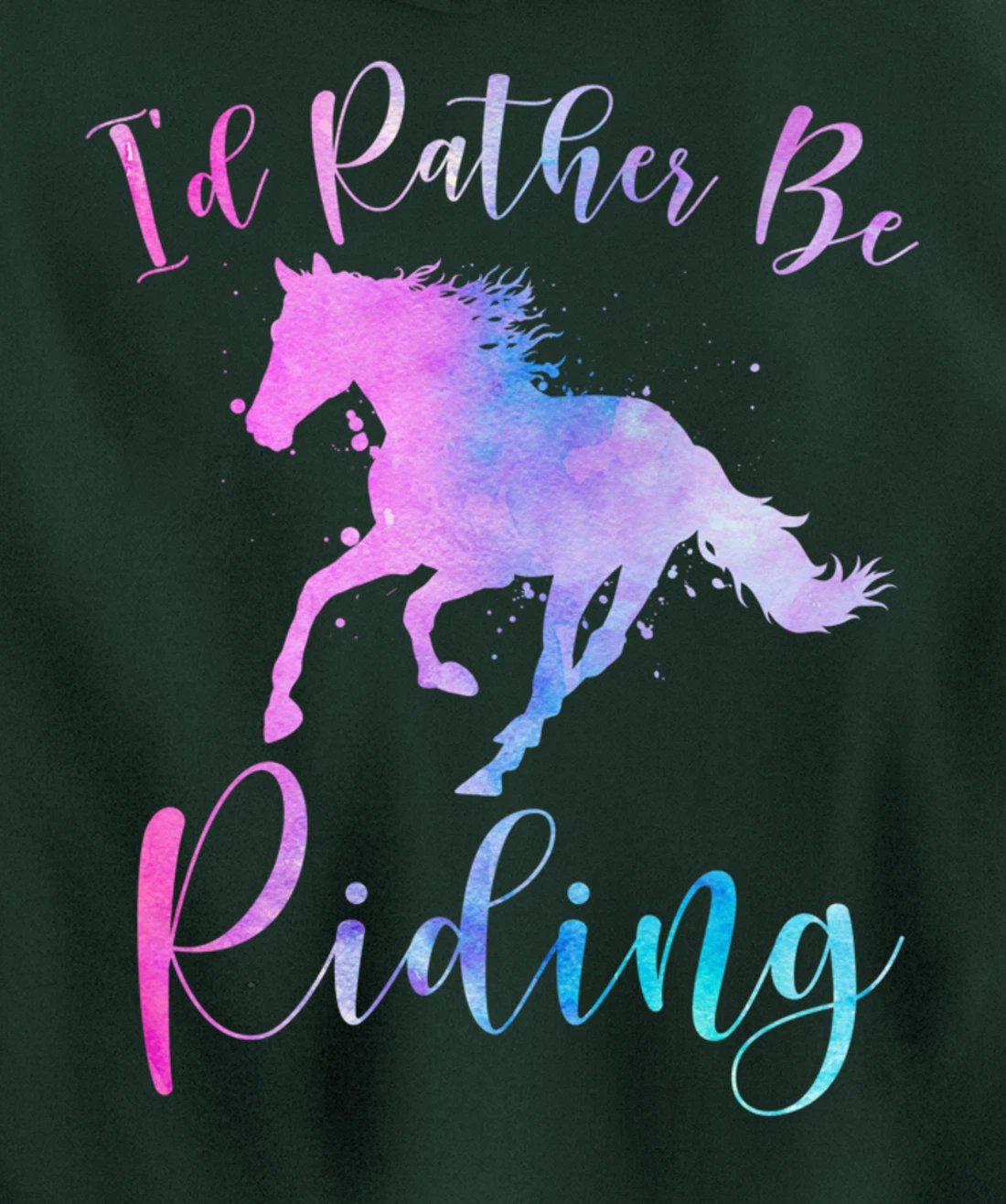 Horse Lover Gift I'D RATHER BE RIDING Equestrian Women Girls Pullover Hoodie
