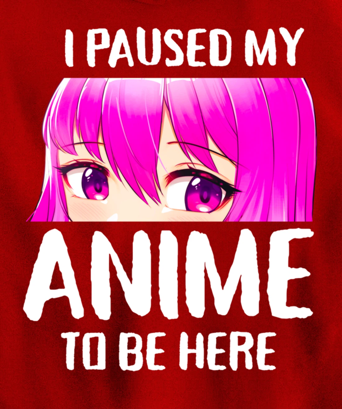 I Paused My Anime to Be Here Anime Teen Girl Gifts Pullover Hoodie