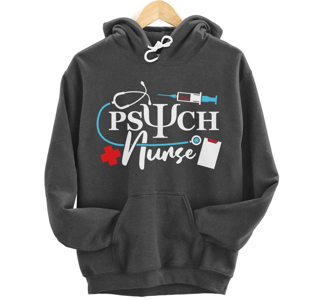 Psych Nurse Psychology Nursing Psychiatric Mental Health Pullover Hoodie
