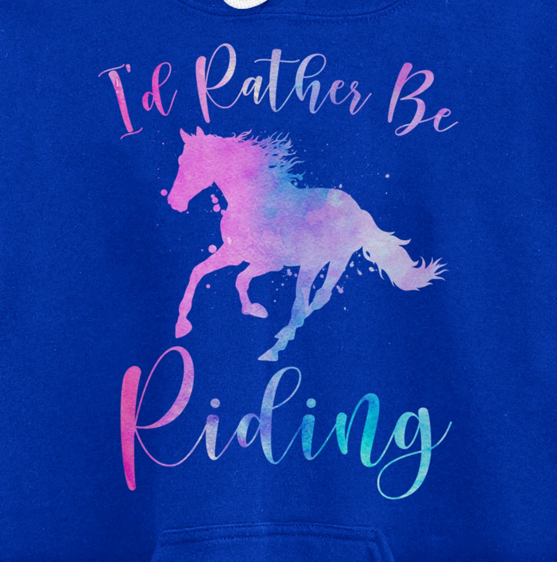 Horse Lover Gift I'D RATHER BE RIDING Equestrian Women Girls Pullover Hoodie