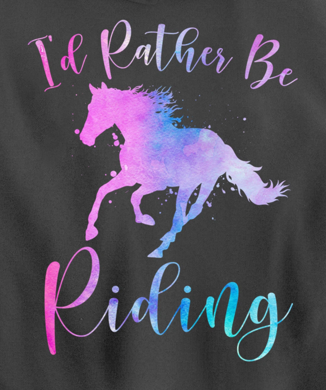 Horse Lover Gift I'D RATHER BE RIDING Equestrian Women Girls Pullover Hoodie
