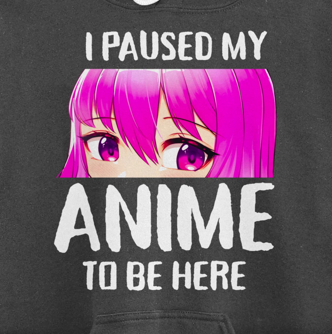 I Paused My Anime to Be Here Anime Teen Girl Gifts Pullover Hoodie