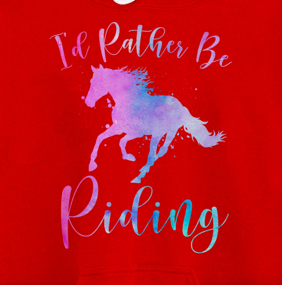 Horse Lover Gift I'D RATHER BE RIDING Equestrian Women Girls Pullover Hoodie