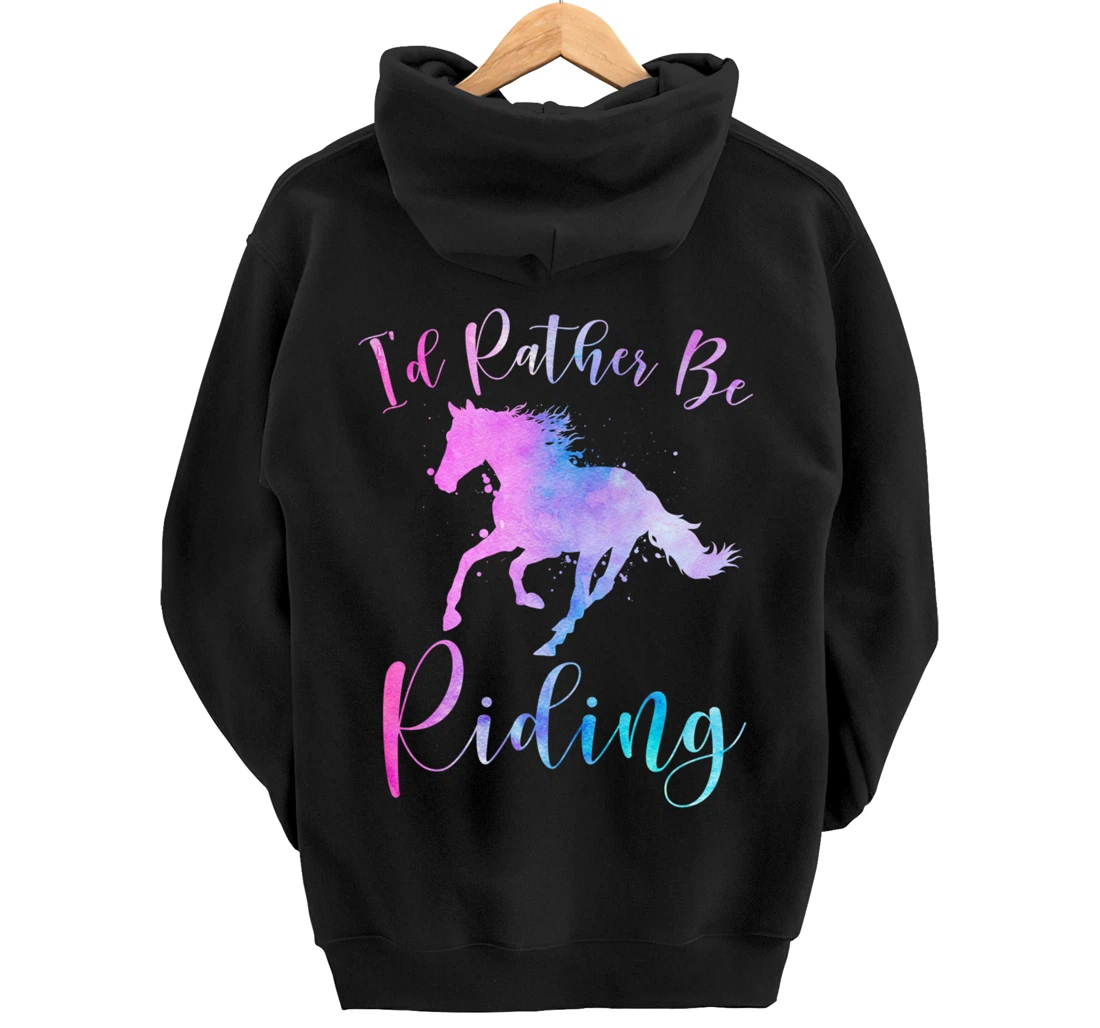 Horse Lover Gift I'D RATHER BE RIDING Equestrian Women Girls Pullover Hoodie
