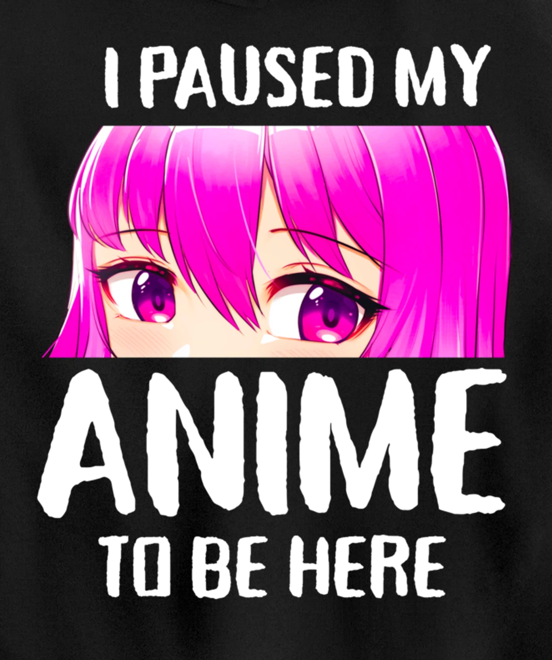 I Paused My Anime to Be Here Anime Teen Girl Gifts Pullover Hoodie