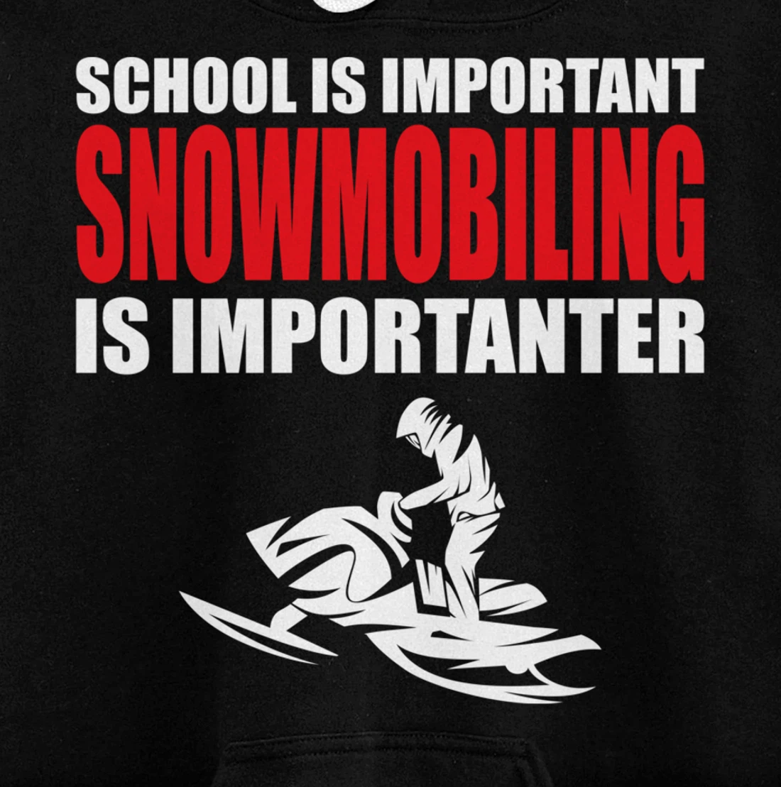 Funny School Is Important But Snowmobiling Is Importanter Pullover Hoodie