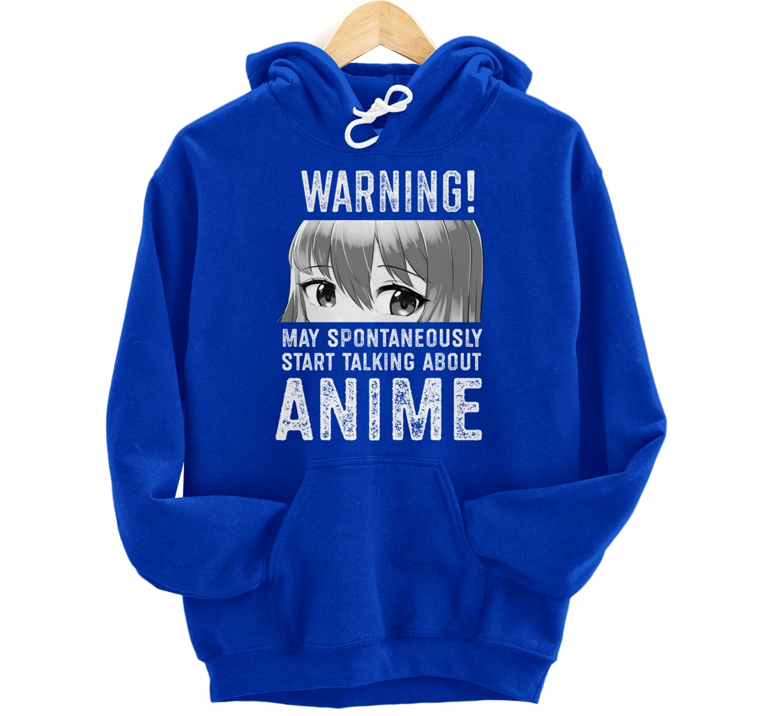 Warning May Spontaneously Talk About Anime Pullover Hoodie