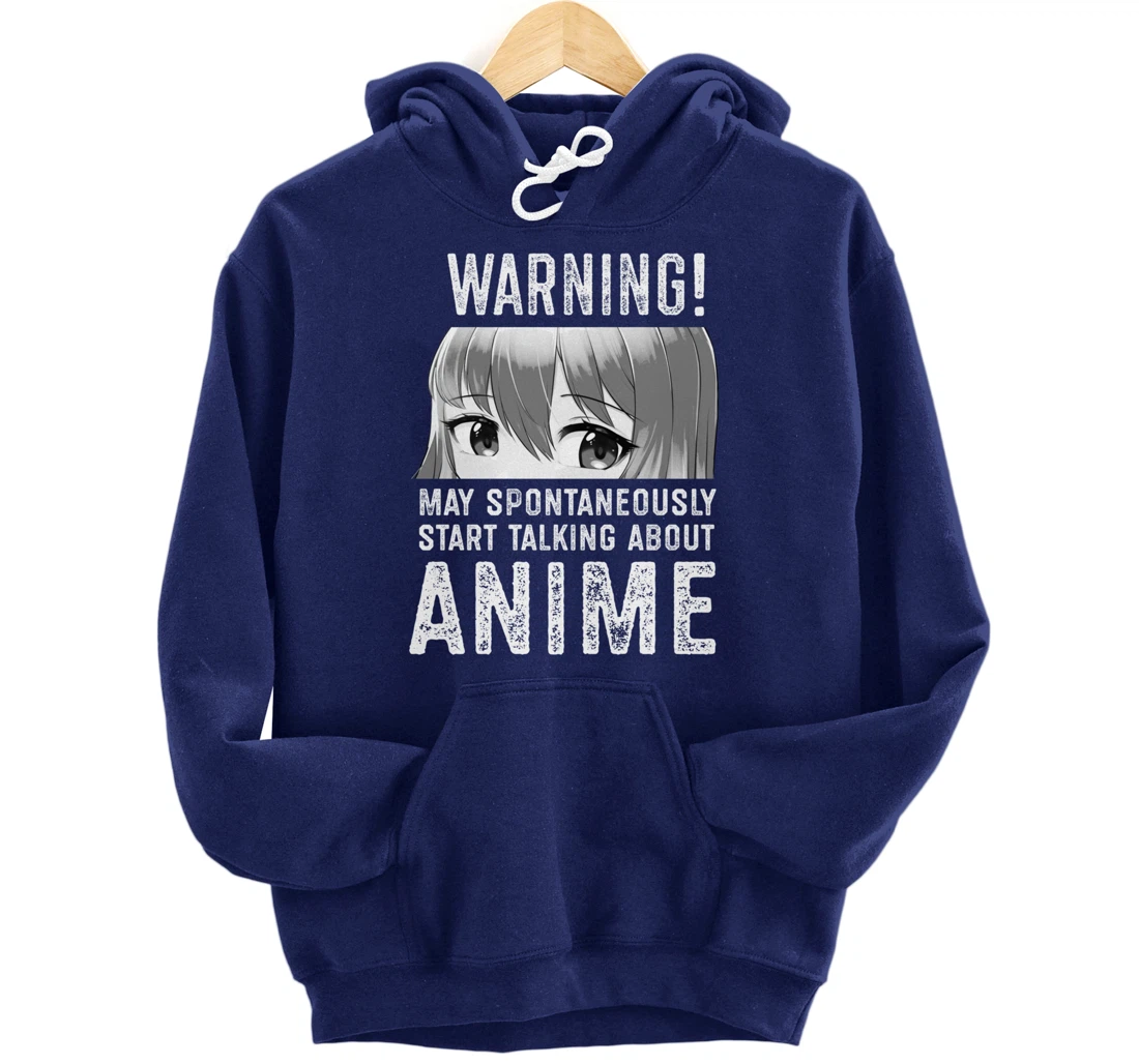 Warning May Spontaneously Talk About Anime Pullover Hoodie