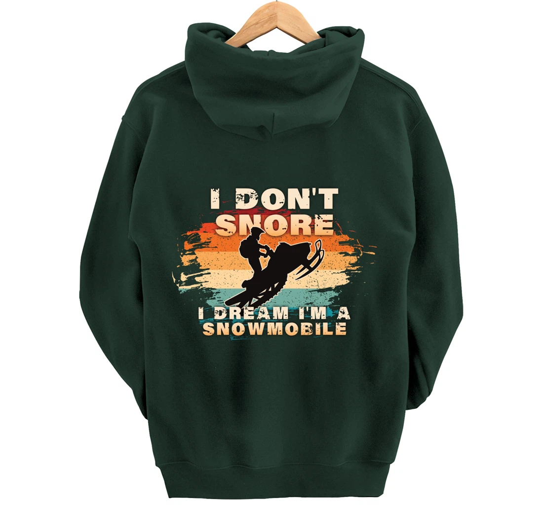 Vintage Retro I Don't Snore I Dream I'm A Snowmobile Gifts Pullover Hoodie