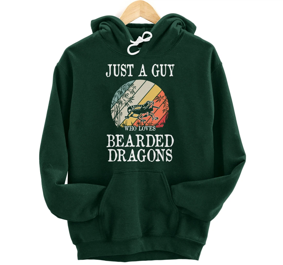 Just A Guy Who Loves Bearded Dragons Pullover Hoodie