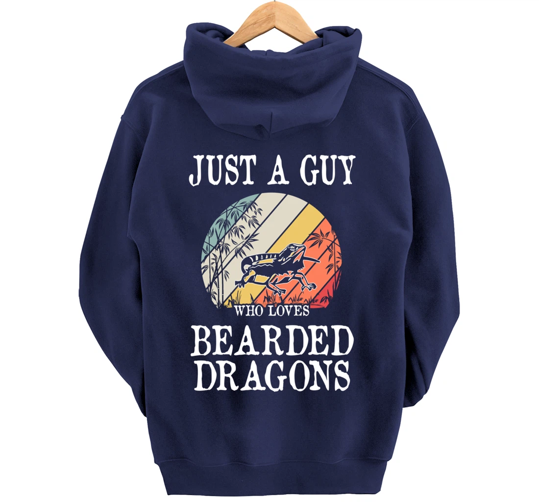Just A Guy Who Loves Bearded Dragons Pullover Hoodie