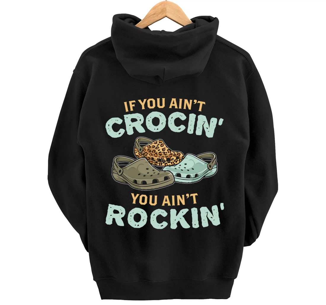 If You Ain't Crocin You Ain't Rockin Vintage Retro Pullover Hoodie