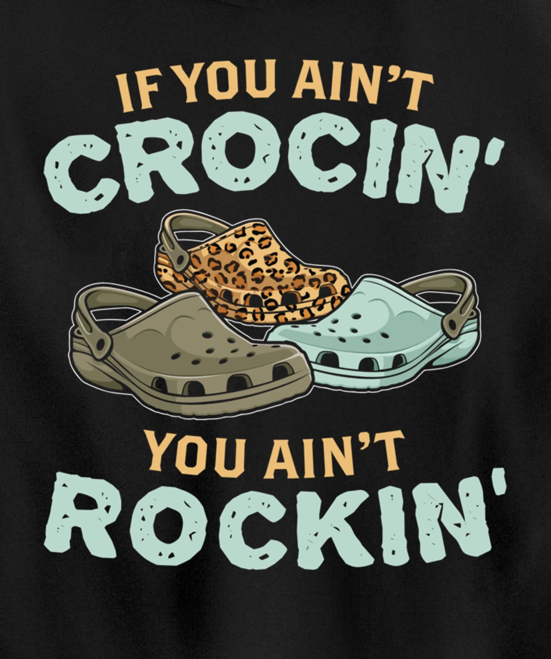 If You Ain't Crocin You Ain't Rockin Vintage Retro Pullover Hoodie