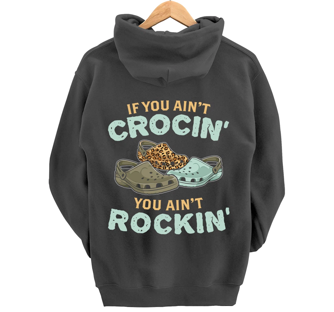 If You Ain't Crocin You Ain't Rockin Vintage Retro Pullover Hoodie