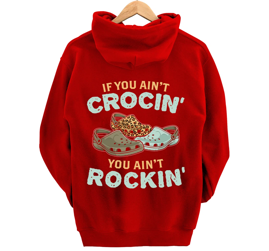 If You Ain't Crocin You Ain't Rockin Vintage Retro Pullover Hoodie