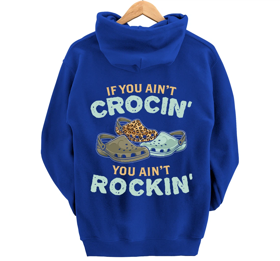 If You Ain't Crocin You Ain't Rockin Vintage Retro Pullover Hoodie