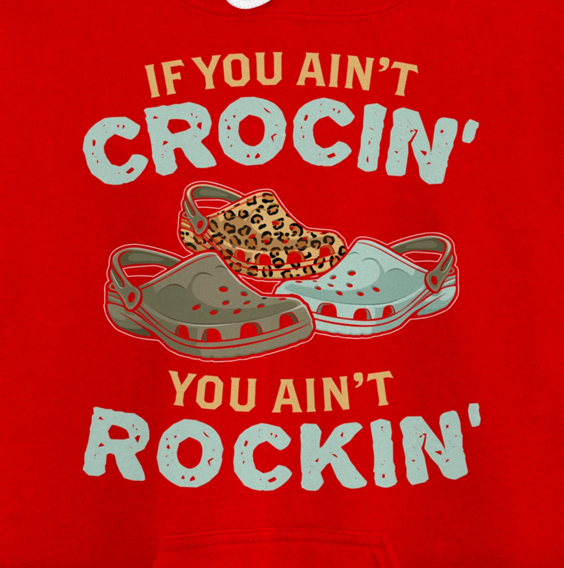 If You Ain't Crocin You Ain't Rockin Vintage Retro Pullover Hoodie