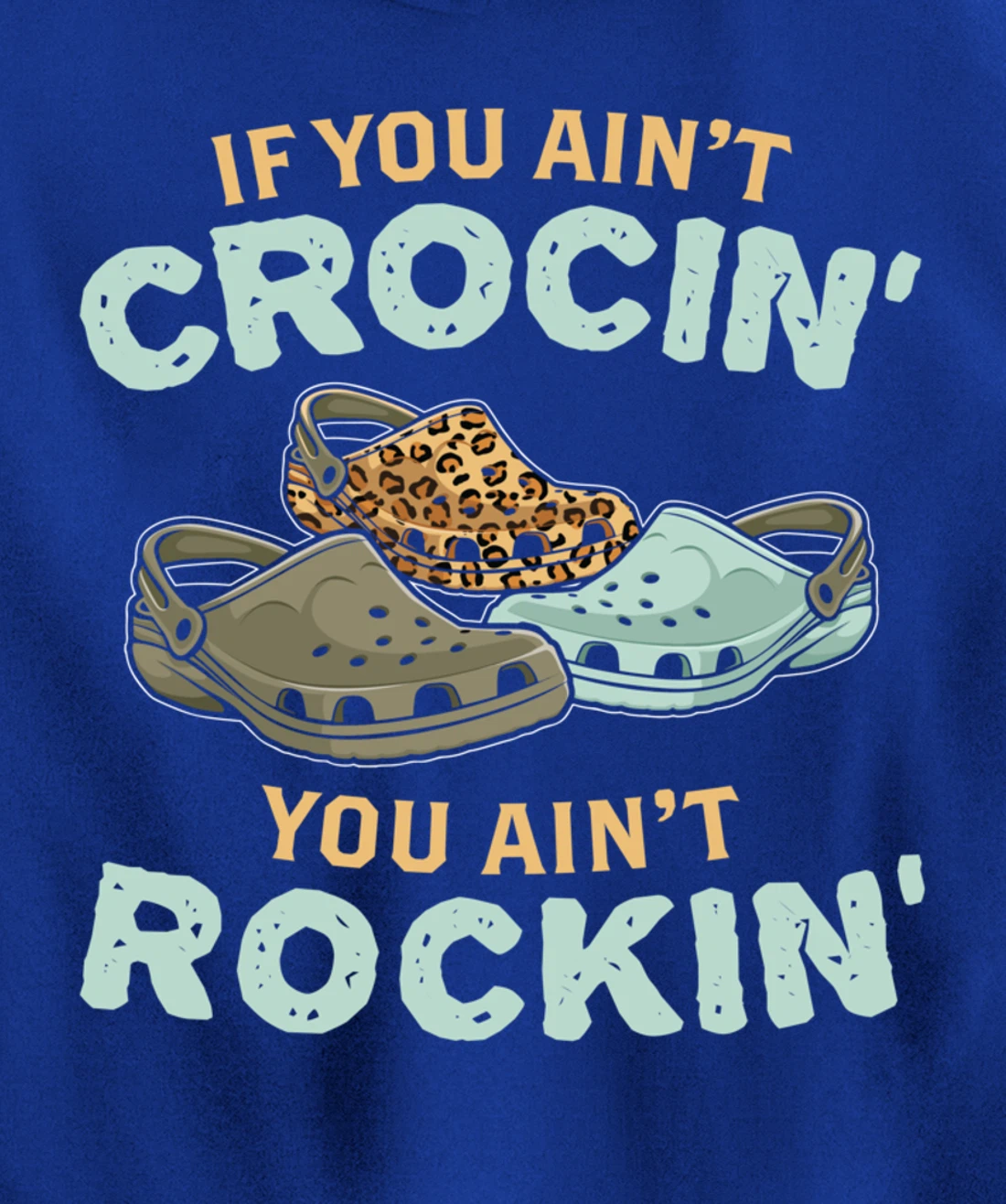 If You Ain't Crocin You Ain't Rockin Vintage Retro Pullover Hoodie