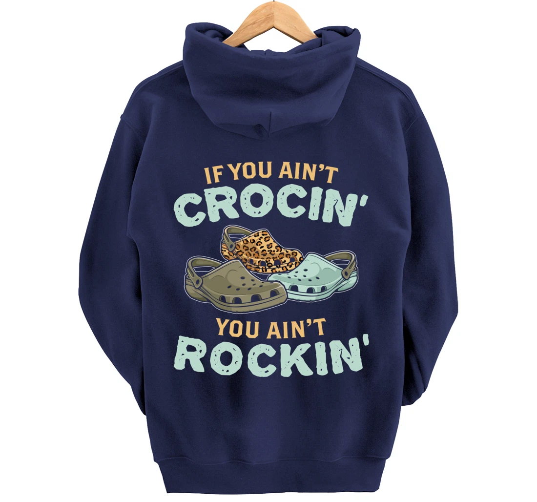 If You Ain't Crocin You Ain't Rockin Vintage Retro Pullover Hoodie