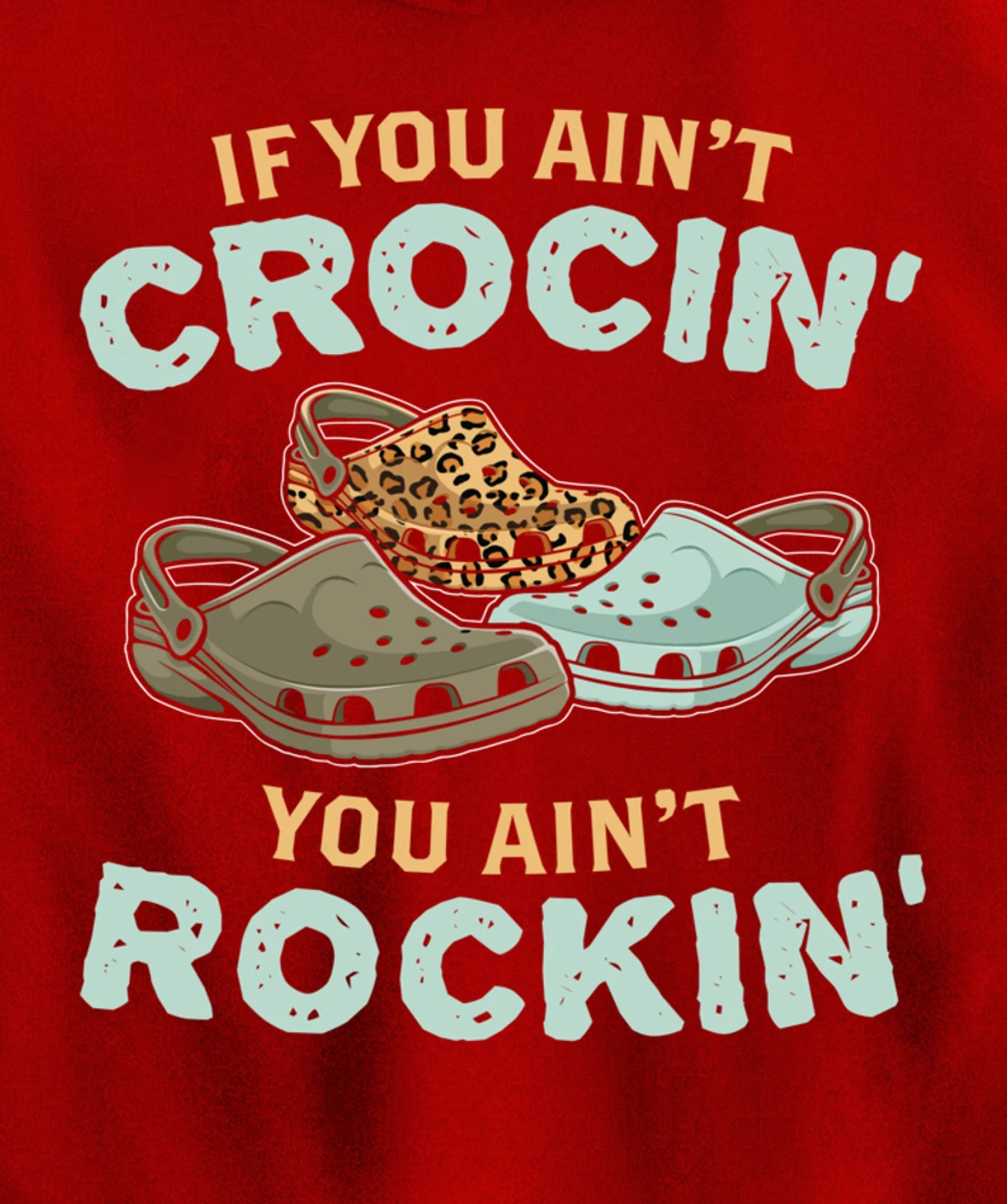 If You Ain't Crocin You Ain't Rockin Vintage Retro Pullover Hoodie